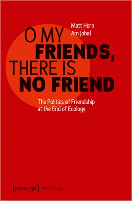 Abbildung von Hern / Johal | O My Friends, There is No Friend | 1. Auflage | 2024 | 9 | beck-shop.de