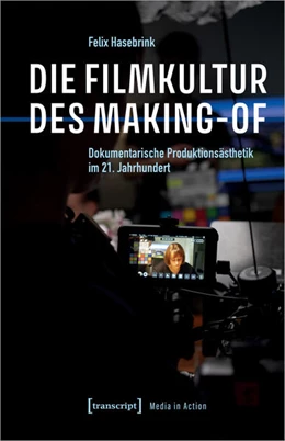 Abbildung von Hasebrink | Die Filmkultur des Making-of | 1. Auflage | 2024 | 6 | beck-shop.de