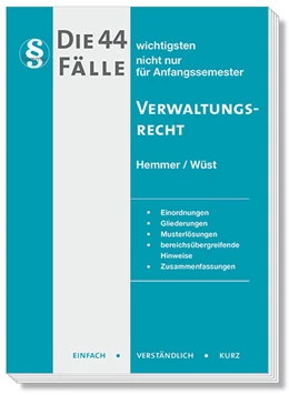 Abbildung von Hemmer / Wüst | Die 44 wichtigsten Fälle Verwaltungsrecht | 12. Auflage | 2023 | beck-shop.de