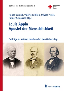 Abbildung von Durand / Lathion | Louis Appia. Apostel der Menschlichkeit / Missionnaire de l’humanitaire | 1. Auflage | 2023 | 9 | beck-shop.de