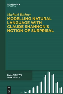 Abbildung von Richter | Modelling Natural Language with Claude Shannon’s Notion of Surprisal | 1. Auflage | 2024 | 76 | beck-shop.de