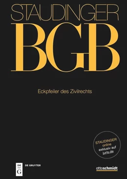 Abbildung von Herresthal / Stoffels | J. von Staudingers Kommentar zum Bürgerlichen Gesetzbuch mit Einführungsgesetz und Nebengesetzen: BGB. Eckpfeiler des Zivilrechts | 9. Auflage | 2024 | beck-shop.de