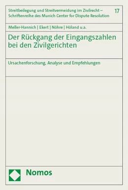 Abbildung von Meller-Hannich / Ekert | Der Rückgang der Eingangszahlen bei den Zivilgerichten | 1. Auflage | 2023 | 17 | beck-shop.de