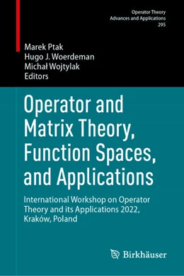 Abbildung von Ptak / Woerdeman | Operator and Matrix Theory, Function Spaces, and Applications | 1. Auflage | 2024 | beck-shop.de