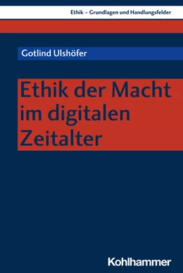 Abbildung von Ulshöfer | Ethik der Macht im digitalen Zeitalter | 1. Auflage | 2026 | beck-shop.de