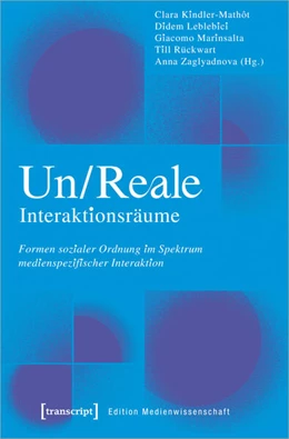Abbildung von Kindler-Mathôt / Leblebici | Un/Reale Interaktionsräume | 1. Auflage | 2025 | 110 | beck-shop.de