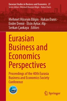 Abbildung von Bilgin / Danis | Eurasian Business and Economics Perspectives | 1. Auflage | 2024 | beck-shop.de