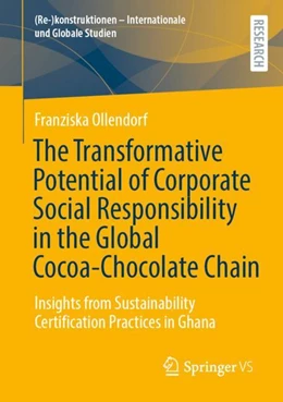 Abbildung von Ollendorf | The Transformative Potential of Corporate Social Responsibility in the Global Cocoa-Chocolate Chain | 1. Auflage | 2024 | beck-shop.de