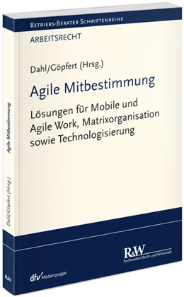 Abbildung von Dahl / Göpfert | Agile Mitbestimmung | 1. Auflage | 2024 | beck-shop.de