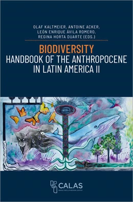 Abbildung von Kaltmeier / Acker | Biodiversity – Handbook of the Anthropocene in Latin America II | 1. Auflage | 2024 | beck-shop.de