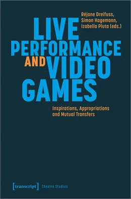 Abbildung von Dreifuss / Hagemann | Live Performance and Video Games | 1. Auflage | 2024 | 165 | beck-shop.de