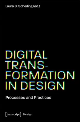 Abbildung von Scherling | Digital Transformation in Design | 1. Auflage | 2024 | 63 | beck-shop.de