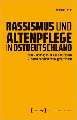 Abbildung von Ritter | Rassismus und Altenpflege in Ostdeutschland | 1. Auflage | 2024 | 50 | beck-shop.de