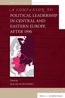 Abbildung von A Companion to Political Leadership in Central and Eastern Europe after 1990 | 1. Auflage | 2025 | beck-shop.de