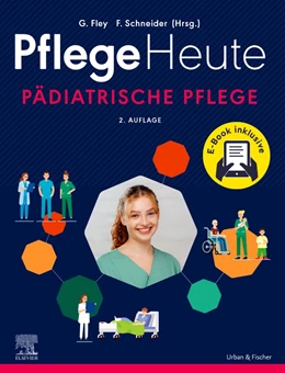 Abbildung von Fley / Schneider | Pflege Heute - Pädiatrische Pflege | 2. Auflage | 2024 | beck-shop.de