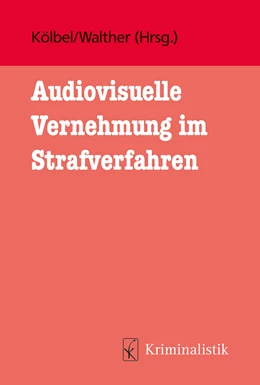 Abbildung von Kölbel / Walther | Audiovisuelle Vernehmung im Ermittlungsverfahren | 1. Auflage | 2024 | beck-shop.de