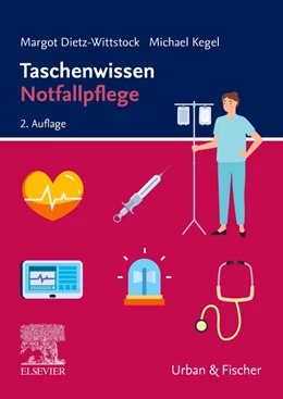 Abbildung von Kegel / Dietz-Wittstock | Taschenwissen Notfallpflege | 2. Auflage | 2024 | beck-shop.de