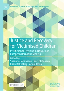 Abbildung von Johansson / Stefansen | Justice and Recovery for Victimised Children | 1. Auflage | 2025 | beck-shop.de