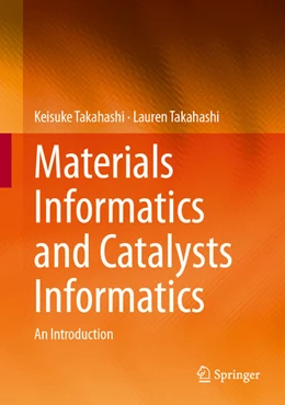 Abbildung von Takahashi | Materials Informatics and Catalysts Informatics | 1. Auflage | 2024 | beck-shop.de