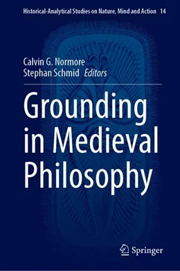 Abbildung von Normore / Schmid | Grounding in Medieval Philosophy | 1. Auflage | 2024 | beck-shop.de