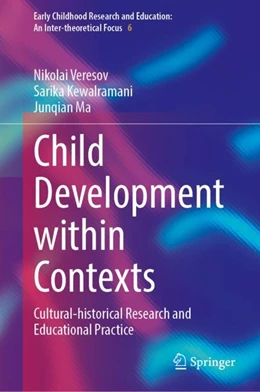 Abbildung von Veresov / Kewalramani | Child Development Within Contexts | 1. Auflage | 2024 | beck-shop.de