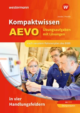 Abbildung von Preusse / Jacobs | Kompaktwissen AEVO in vier Handlungsfeldern. Übungsaufgaben mit Lösungen | 6. Auflage | 2024 | beck-shop.de