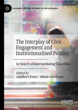 Abbildung von Evers / von Essen | The Interplay of Civic Engagement and Institutionalised Politics | 1. Auflage | 2024 | beck-shop.de