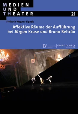 Abbildung von Wagner-Lippok | Affektive Räume der Aufführung bei Jürgen Kruse und Bruno Beltra~o | 1. Auflage | 2024 | 21 | beck-shop.de