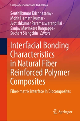 Abbildung von Krishnasamy / Hemath Kumar | Interfacial Bonding Characteristics in Natural Fiber Reinforced Polymer Composites | 1. Auflage | 2024 | beck-shop.de