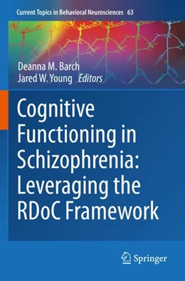 Abbildung von Barch / Young | Cognitive Functioning in Schizophrenia: Leveraging the RDoC Framework | 1. Auflage | 2024 | beck-shop.de