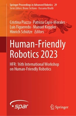 Abbildung von Piazza / Capsi-Morales | Human-Friendly Robotics 2023 | 1. Auflage | 2024 | beck-shop.de
