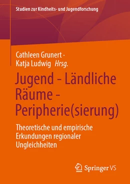 Abbildung von Grunert / Ludwig | Jugend - Ländliche Räume - Peripherie(sierung) | 1. Auflage | 2025 | beck-shop.de