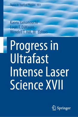 Abbildung von Yamanouchi / DiMauro | Progress in Ultrafast Intense Laser Science XVII | 1. Auflage | 2024 | beck-shop.de