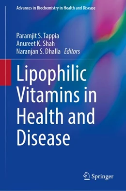 Abbildung von Tappia / Shah | Lipophilic Vitamins in Health and Disease | 1. Auflage | 2024 | beck-shop.de