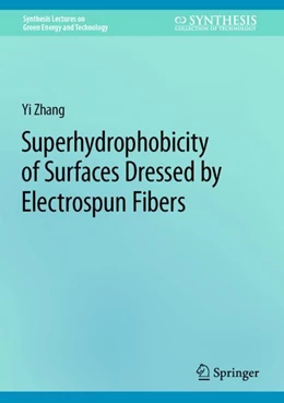 Abbildung von Zhang | Superhydrophobicity of Surfaces Dressed by Electrospun Fibers | 1. Auflage | 2024 | beck-shop.de