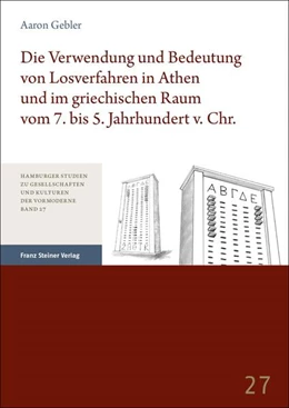 Abbildung von Gebler | Die Verwendung und Bedeutung von Losverfahren in Athen und im griechischen Raum vom 7. bis 5. Jahrhundert v. Chr. | 1. Auflage | 2024 | beck-shop.de