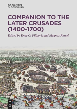 Abbildung von Filipovi¿ / Ressel | Companion to the Later Crusades (1400-1700) | 1. Auflage | 2026 | beck-shop.de