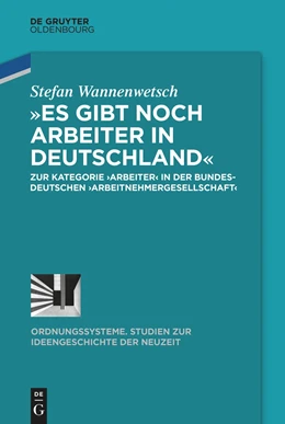 Abbildung von Wannenwetsch | 'Es gibt noch Arbeiter in Deutschland' | 1. Auflage | 2024 | beck-shop.de