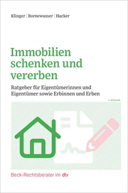 Abbildung von Klinger / Bornewasser | Immobilien schenken und vererben | 6. Auflage | 2024 | beck-shop.de