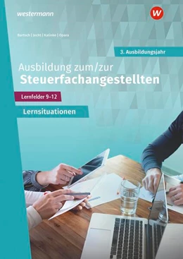 Abbildung von Opara / Fieber | Ausbildung zum/zur Steuerfachangestellten. 3. Ausbildungsjahr Arbeitsheft mit Lernsituationen | 1. Auflage | 2025 | beck-shop.de