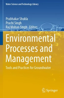 Abbildung von Shukla / Singh | Environmental Processes and Management | 1. Auflage | 2024 | beck-shop.de