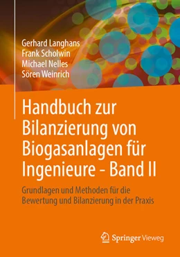 Abbildung von Langhans / Weinrich | Handbuch zur Bilanzierung von Biogasanlagen für Ingenieure - Band II | 1. Auflage | 2025 | beck-shop.de