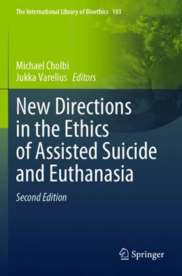 Abbildung von Cholbi / Varelius | New Directions in the Ethics of Assisted Suicide and Euthanasia | 2. Auflage | 2024 | beck-shop.de