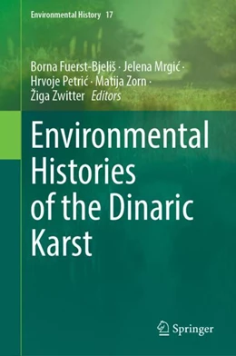 Abbildung von Fuerst-Bjeliš / Mrgic | Environmental Histories of the Dinaric Karst | 1. Auflage | 2024 | beck-shop.de