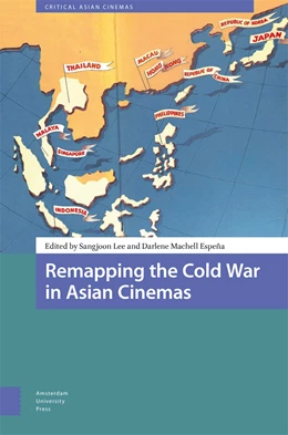 Abbildung von Lee / Espena | Remapping the Cold War in Asian Cinemas | 1. Auflage | 2024 | beck-shop.de