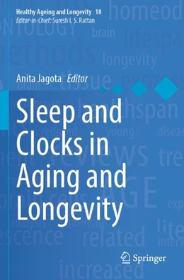 Abbildung von Jagota | Sleep and Clocks in Aging and Longevity | 1. Auflage | 2024 | beck-shop.de
