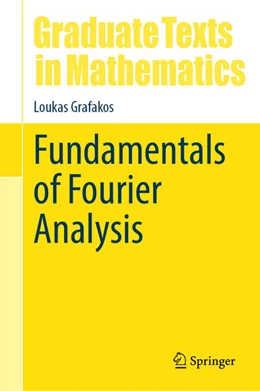 Abbildung von Grafakos | Fundamentals of Fourier Analysis | 1. Auflage | 2024 | beck-shop.de
