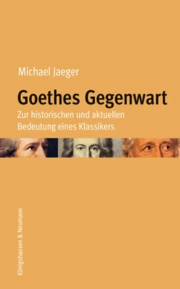 Abbildung von Jaeger | Goethes Gegenwart | 1. Auflage | 2026 | beck-shop.de