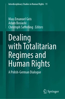 Abbildung von Geis / Bosiacki | Dealing with Totalitarian Regimes and Human Rights | 1. Auflage | 2024 | beck-shop.de