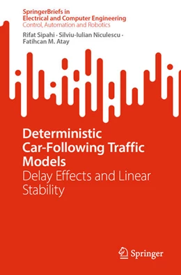 Abbildung von Sipahi / Niculescu | Deterministic Car-Following Traffic Models | 1. Auflage | 2024 | beck-shop.de